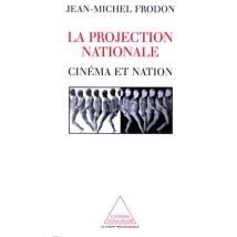 La Projection Nationale - Cinéma Et Nation