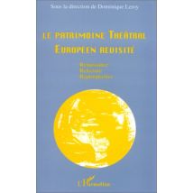 Le Patrimoine Théâtral Européen Revisité