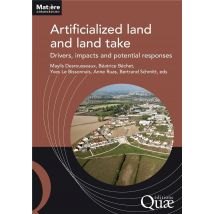 Artificialized Land And Land Take : Drivers, Impacts And Potential Responses