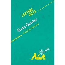 Gute Geister Von Kathryn Stockett (lektürehilfe) : Detaillierte Zusammenfassung, Personenanalyse Und Interpretation