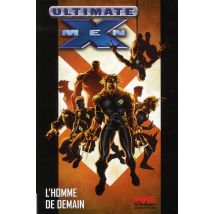 Ultimate X-men Tome 1 : L'Homme De Demain