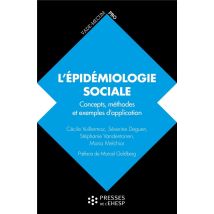 L'Épidémiologie Sociale : Concepts, Méthodes Et Exemples D'Application