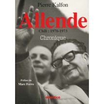 Allende Chili 1970-1973 Chronique