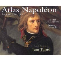 Atlas Napoléon - La Gloire En Italie