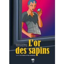 L'Or Des Sapins Tome 3 : Or En Barre Et Faux-semblants