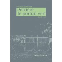 Derrière Le Portail Vert