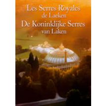 Les Serres Royales De Laeken / De Koninklijke Serres Van Laken