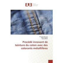 Procede Innovant De Teinture Du Coton Avec Des Colorants Metalliferes