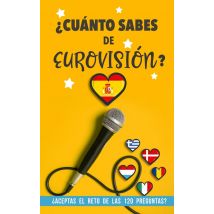 ¿cuanto Sabes De Eurovisión? : ¿aceptas El Reto De Las 120 Preguntas? Un Libro De Eurovisión Diferente. Regalo Para Eurofans
