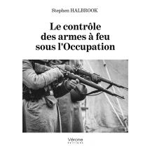 Le Contrôle Des Armes À Feu Sous L'Occupation