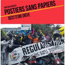 Les Utopiques : Postiers Sans-papiers : Récit De Grève