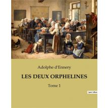 Les Deux Orphelines : Tome 1
