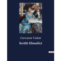 Scritti Filosofici : La Logica Come Chiave Per Decifrare La Realtà