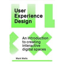 User Experience Design An Introduction To Creating Interactive Digital Spaces