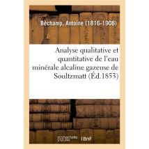 Analyse Qualitative Et Quantitative De L'Eau Minérale Alcaline Gazeuse De Soultzmatt