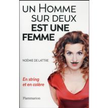 Un Homme Sur Deux Est Une Femme - En String Et En Colère