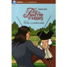 Le Fils Du Maître D'Armes T.4 - Duel À L'Anglaise