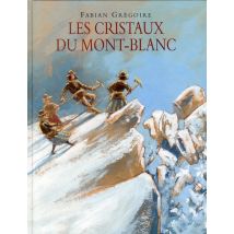 Cristaux Du Mont Blanc (les)