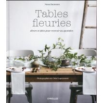 Tables Fleuries - Décors Et Idées Pour Recevoir Au Quotidien