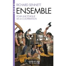 Ensemble : Pour Une Éthique De La Coopération