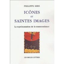 Icônes Et Saintes Images - La Représentation De La Transcendance
