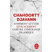 Comment Lutter Efficacement Contre L'Idéologie Islamique