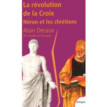 La Révolution De La Croix - Néron Et Les Chrétiens