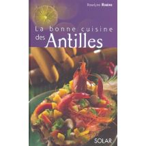 La Bonne Cuisine Des Antilles