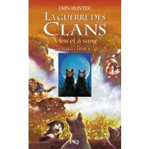 La Guerre Des Clans - Cycle 1 Tome 2 : À Feu Et À Sang