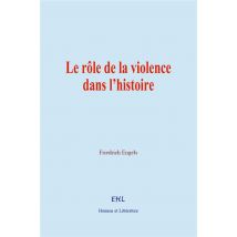 Le Rôle De La Violence Dans L'Histoire