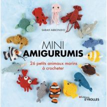 Mini Amigurumis : 26 Petits Animaux Marins À Crocheter