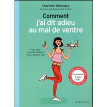 Comment J'Ai Dit Adieu Au Mal De Ventre