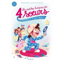 Les Petites Histoires Des 4 Soeurs Tome 4 : L'Astronaute, C'Est Moi !