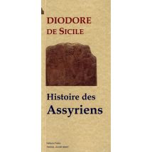 Bibliothèque Historique, Tome 2 - Histoire Des Assyriens