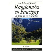 Randonnées En Faucigny - À Pied Ou En Raquettes
