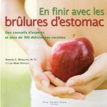 En Finir Avec Les Maux D'Estomac - Des Conseils D'Experts Et Plus De 100 Délicieuses Recettes