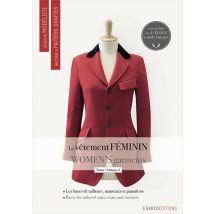 Devenir Modéliste / Become A Pattern Drafter - Le Vêtement Féminin / Women's Garments Tome 2 - Les Bases Du Tailleur-manteau Et Du Pantalon