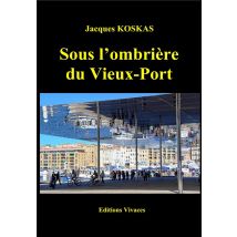 Sous L'Ombrière Du Vieux-port