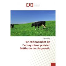 Fonctionnement De L'Ecosysteme Prairial. Methode De Diagnostic