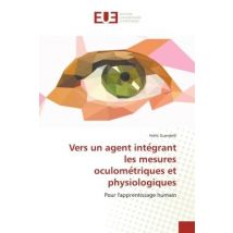 Vers Un Agent Inte?grant Les Mesures Oculome?triques Et Physiologiques : Pour L'Apprentissage Humain