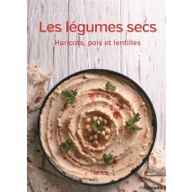 Les Légumes Secs - Haricots, Pois Et Lentilles