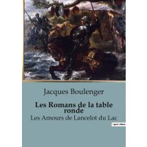 Les Romans De La Table Ronde