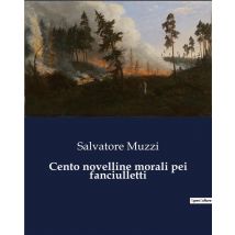 Cento Novelline Morali Pei Fanciulletti