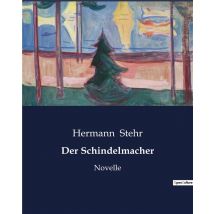 Der Schindelmacher : Novelle