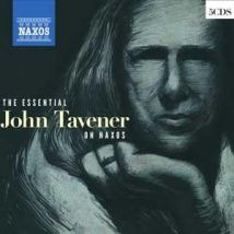 The Essential John Tavener On Naxos