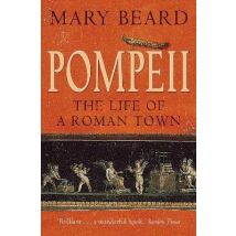 Pompeii: The Life Of A Roman Town