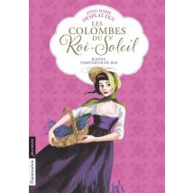Les Colombes Du Roi-soleil Tome 11 : Jeanne, Parfumeur Du Roi
