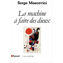 La Machine À Faire Des Dieux