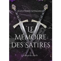 Le Mémoire Des Satires : Coups De Canifs