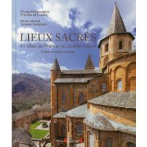 Lieux Sacrés - 40 Sites De France Où Souffle L'Esprit